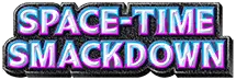 Space-Time Smackdown